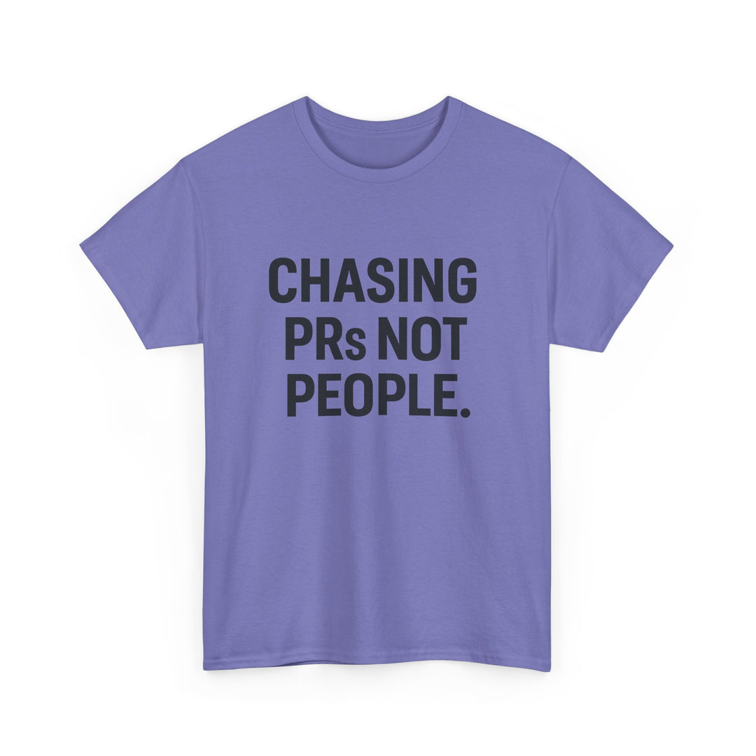 Chasing PRs Not People Unisex Heavy Cotton Tee