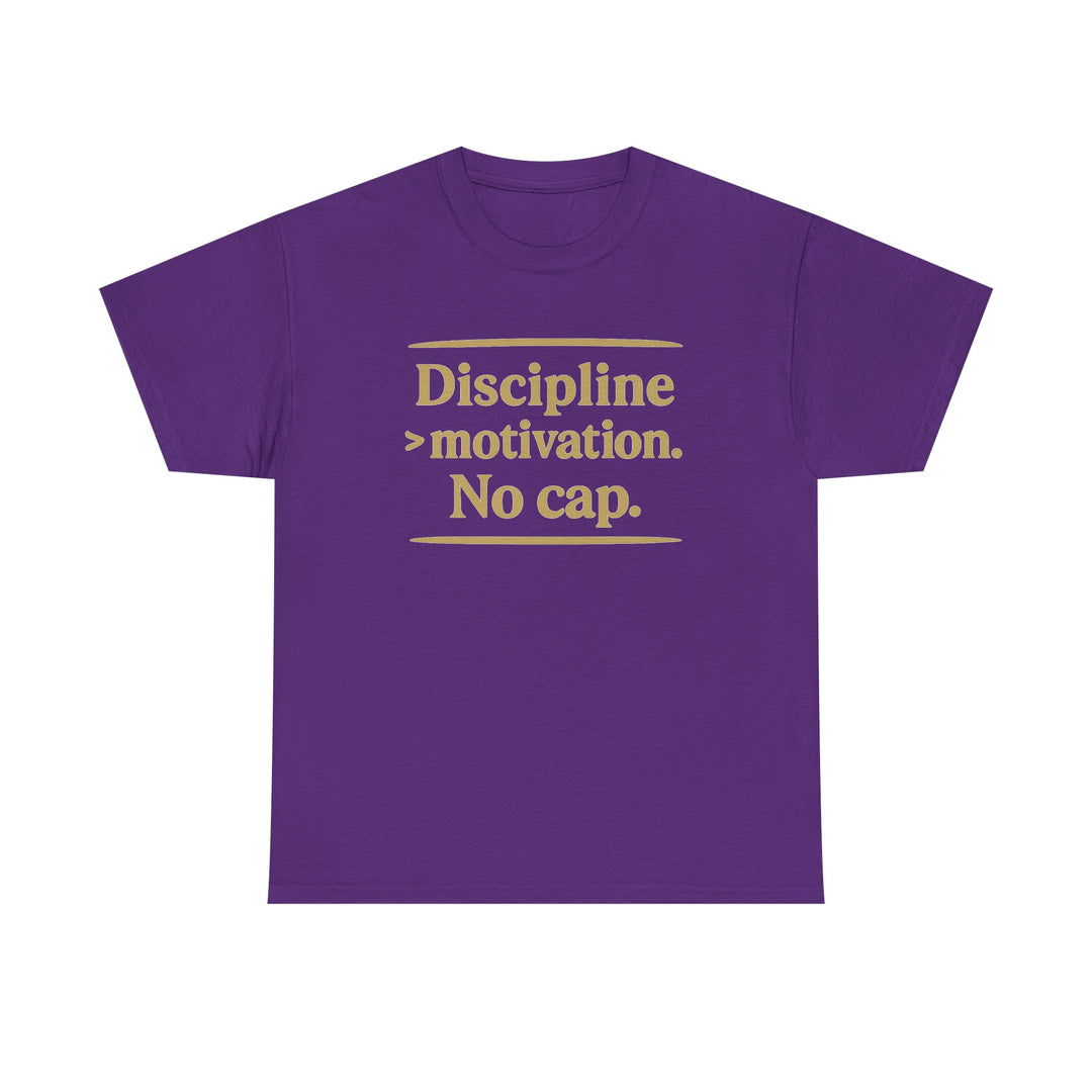 Discipline > Motivation. No Cap. Unisex Heavy Cotton Tee