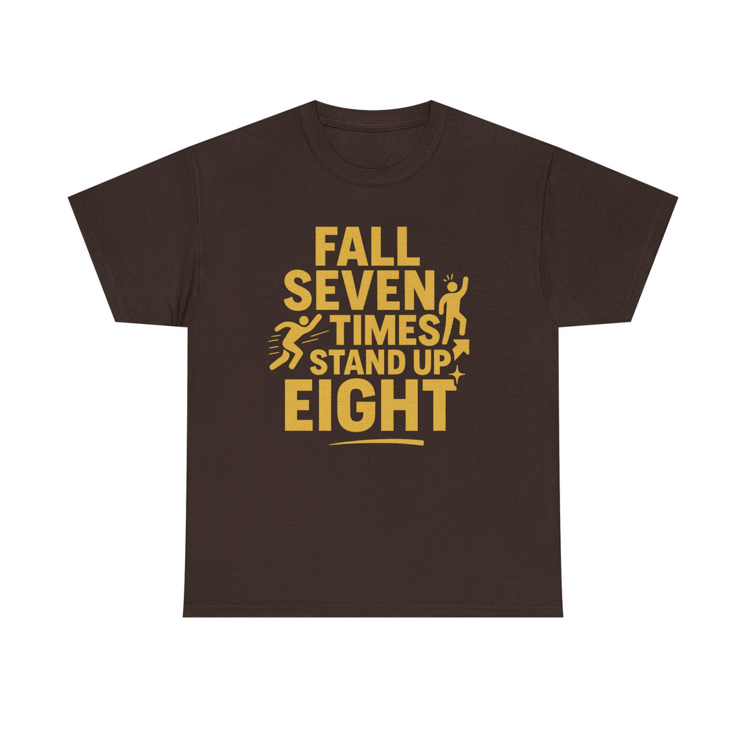 Fall Seven Times, Stand Up Eight. Unisex Heavy Cotton Tee