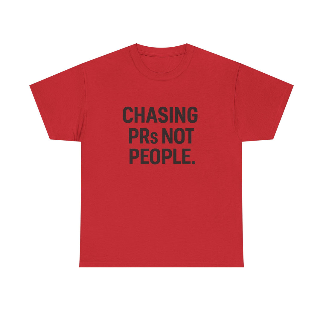 Chasing PRs Not People Unisex Heavy Cotton Tee