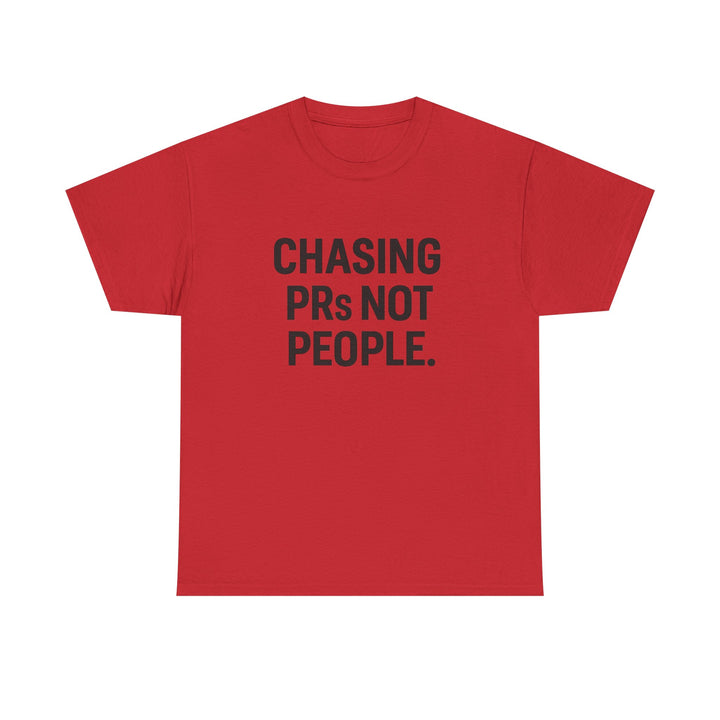 Chasing PRs Not People Unisex Heavy Cotton Tee