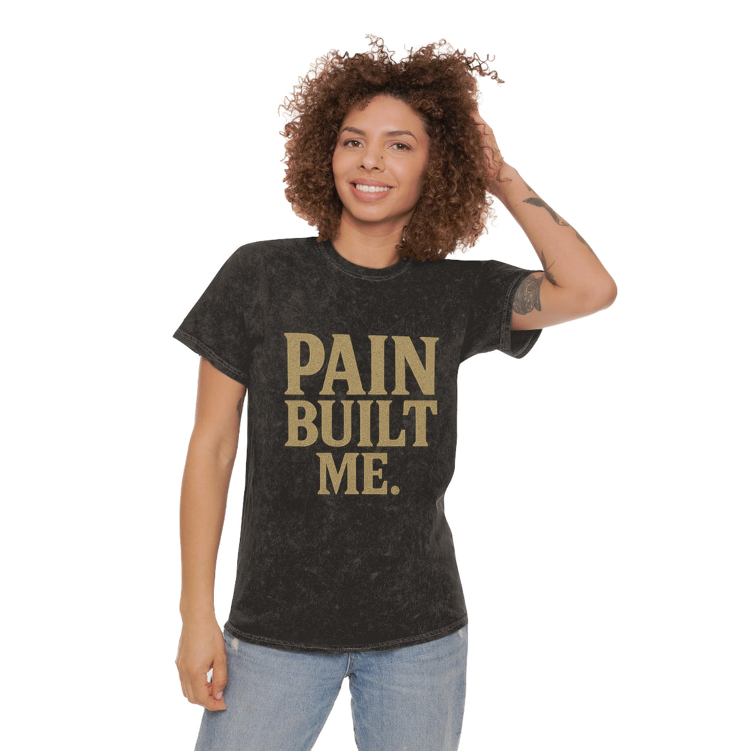 Pain Built Me. Unisex Vintage Mineral Wash Tee