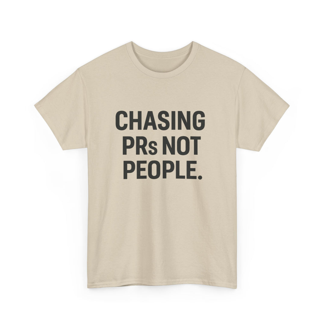 Chasing PRs Not People Unisex Heavy Cotton Tee