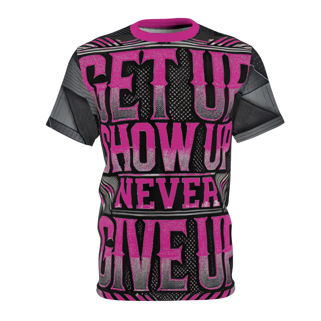 Relentless Drive Tee – Get Up, Show Up, Never Give Up (Pink)