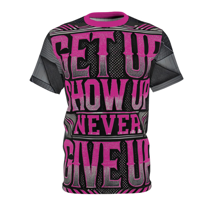 Relentless Drive Tee – Get Up, Show Up, Never Give Up (Pink)