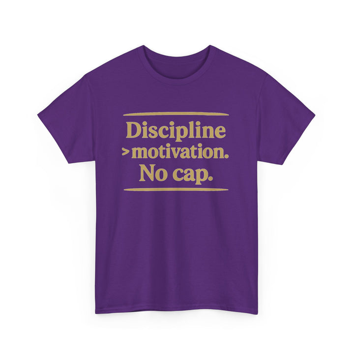 Discipline > Motivation. No Cap. Unisex Heavy Cotton Tee