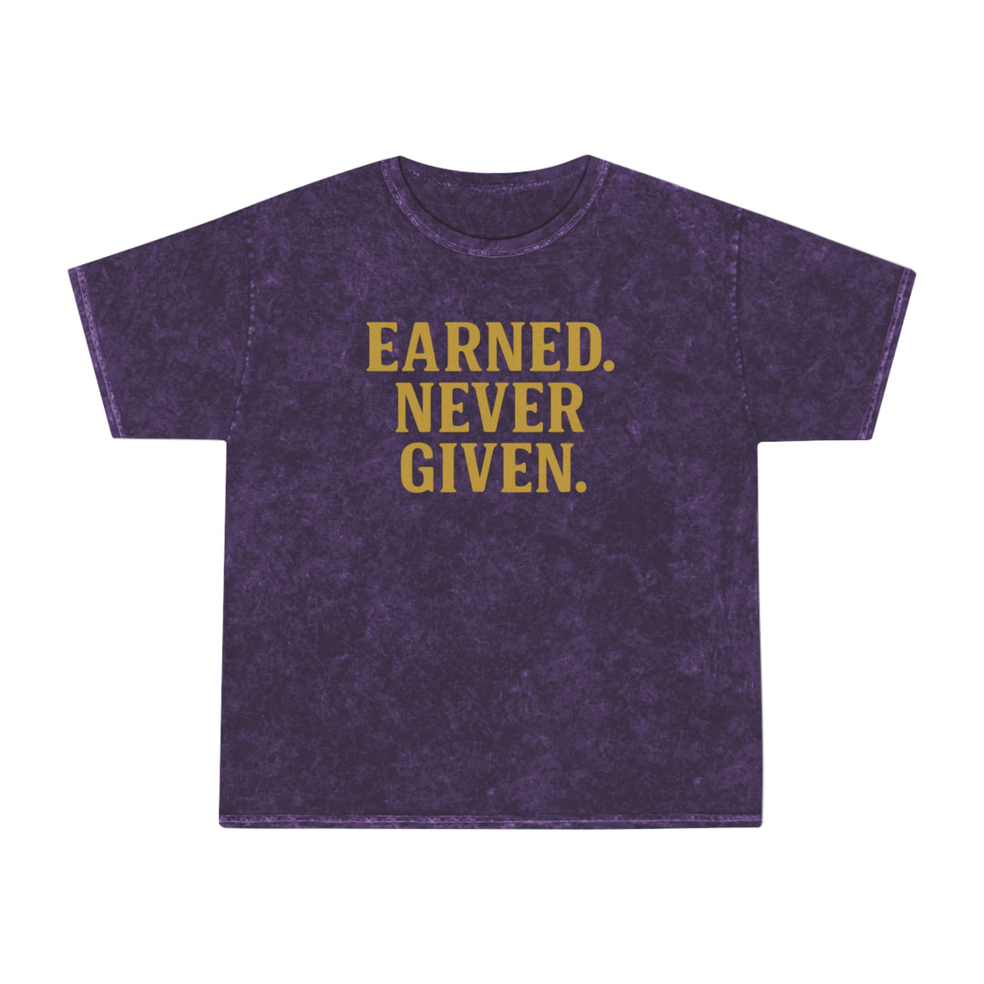 Earned. Never Given. Unisex Vintage Mineral Wash Tee