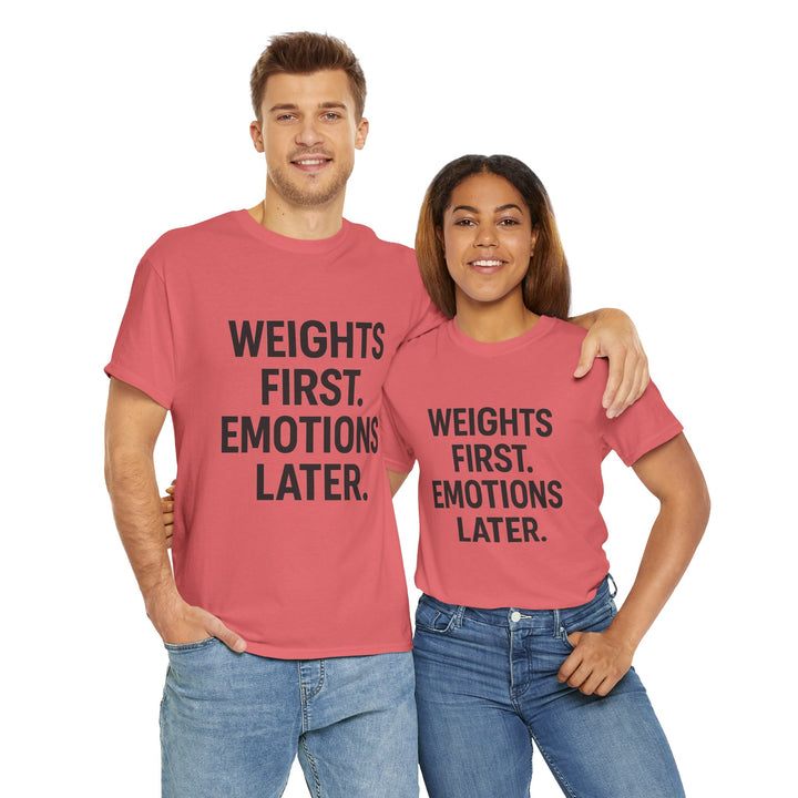 Weights First. Emotions Later. Unisex Heavy Cotton Tee