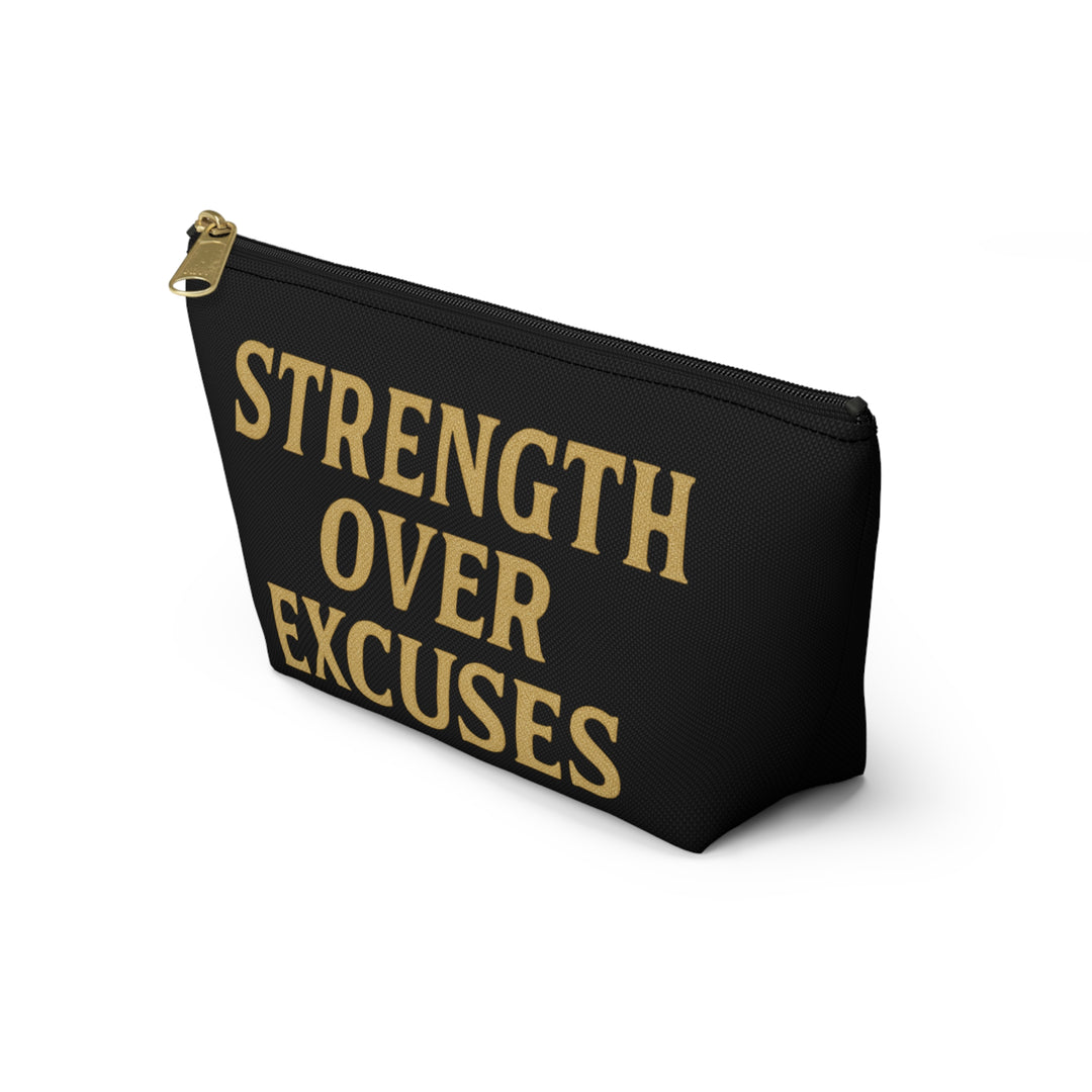 Strength Over Excuses. Accessory Pouch w/T-bottom