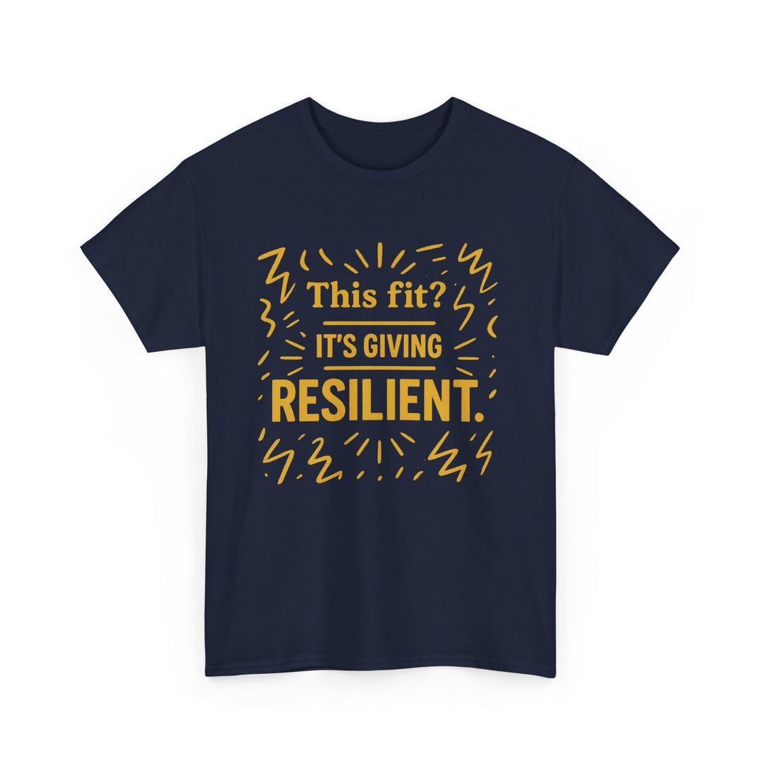 This Fit? It's Giving Resilient. Unisex Heavy Cotton Tee