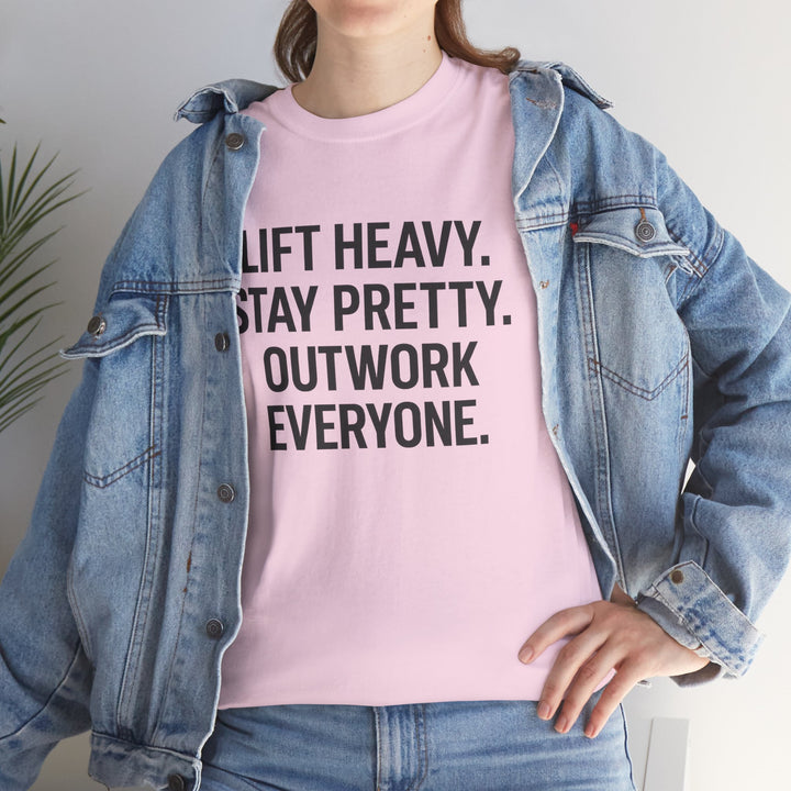 Lift Heavy. Stay Pretty. Outwork Everyone. Unisex Heavy Cotton Tee
