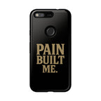 Pain Built Me. Tough Phone Cases