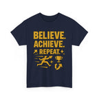 Believe. Achieve. Repeat. Unisex Heavy Cotton Tee
