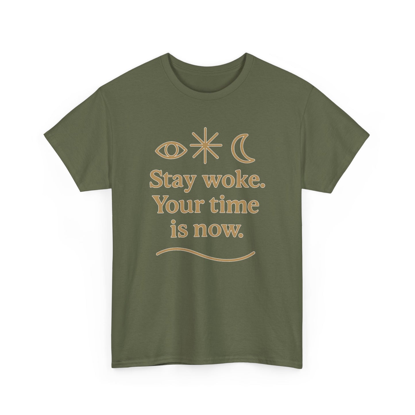 Stay Woke. Your Time Is Now. Unisex Heavy Cotton Tee