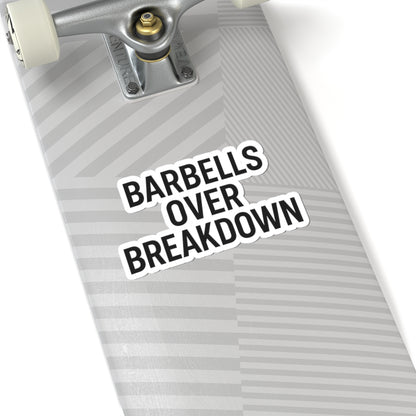 Barbells Over Breakdown Sticker
