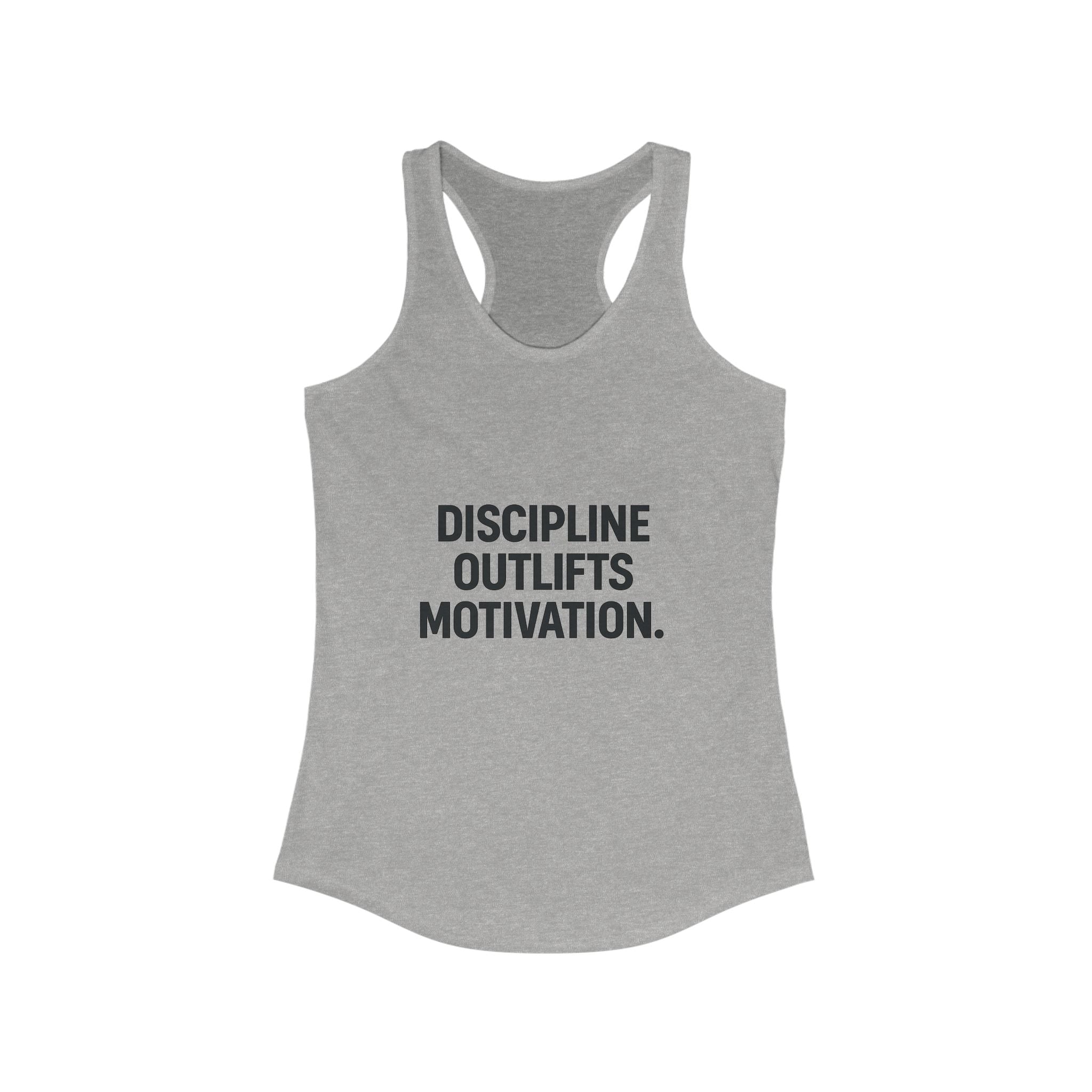 Discipline outlifts motivation Women's Racerback Tank