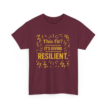 This Fit? It's Giving Resilient. Unisex Heavy Cotton Tee