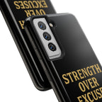 Strength Over Excuses. Tough Phone Case