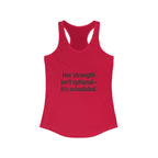 Her strength is an optional it’s scheduled Women's Racerback Tank