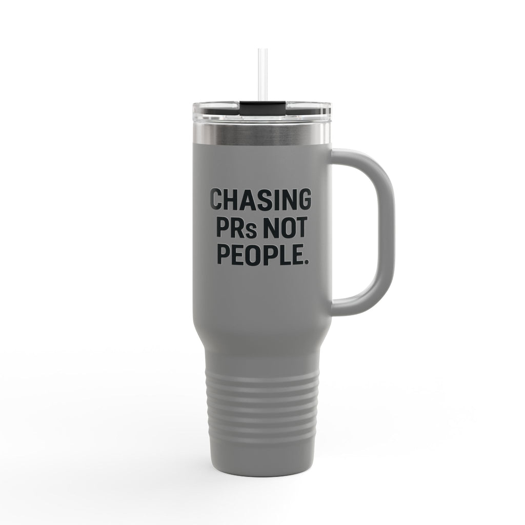 “I Chase PR’s not people” Insulated Travel Mug, 40oz