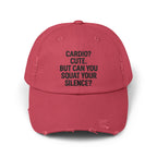 Cardio? Cute. But Can You Squat Your Silence? : Unisex Distressed Cap
