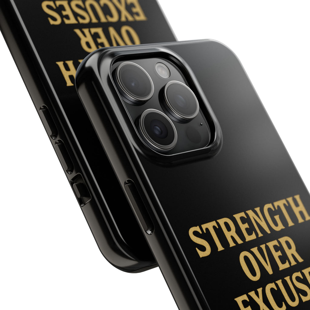 Strength Over Excuses. Tough Phone Case