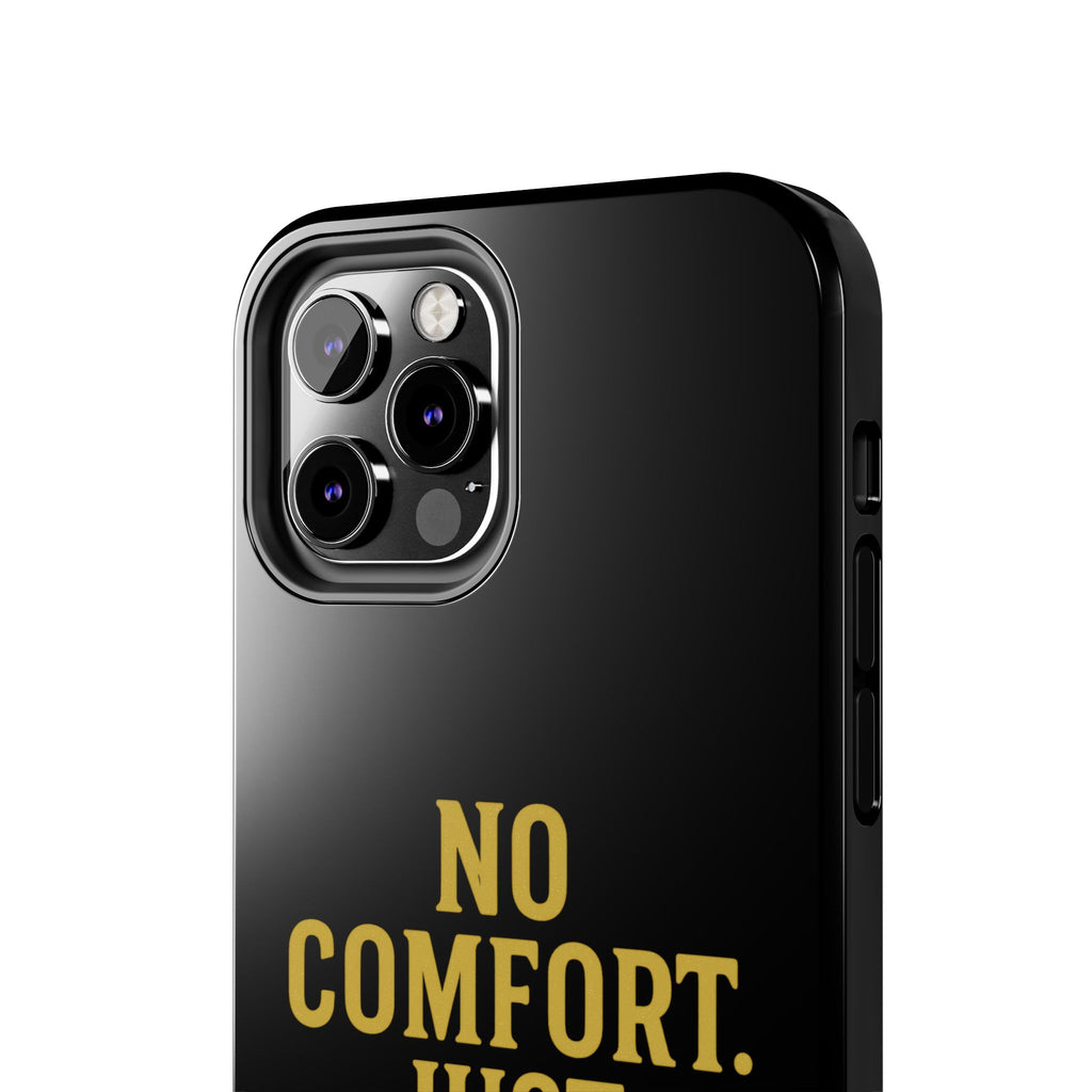 No Comfort. Just Growth.  Tough Phone Case