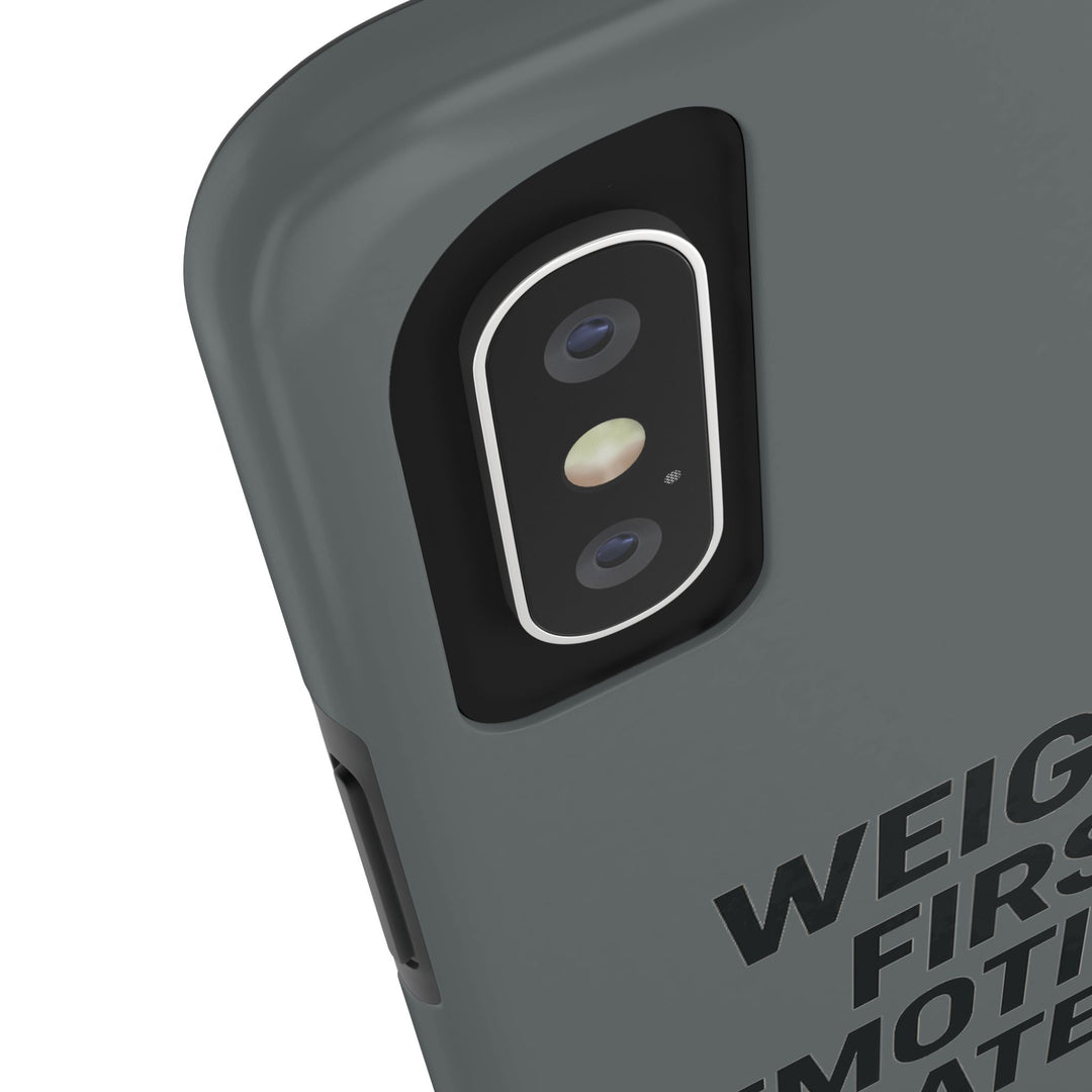 Weights First. Emotions Later. Tough Phone Case