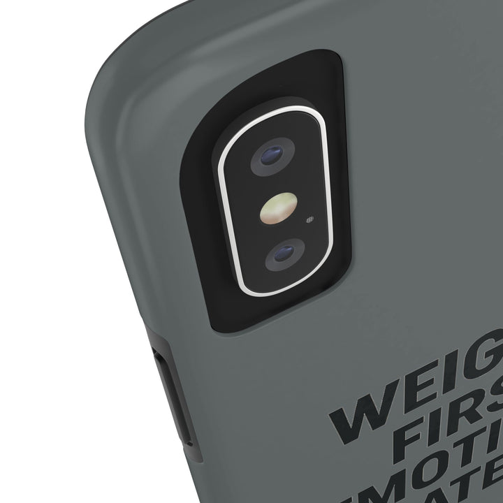 Weights First. Emotions Later. Tough Phone Case