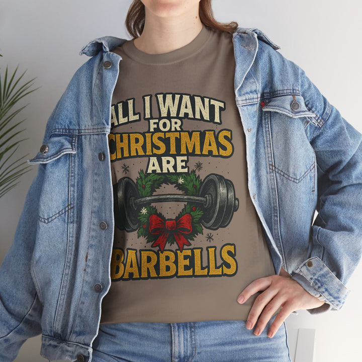 All I Want For Christmas are Barbells. Unisex Heavy Cotton Tee