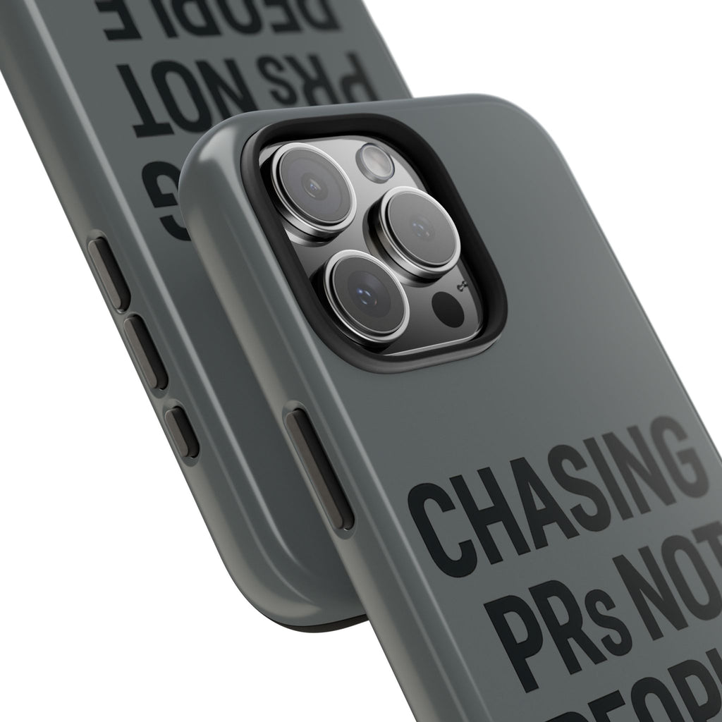 Chasing PRs Not People. Tough Phone Case