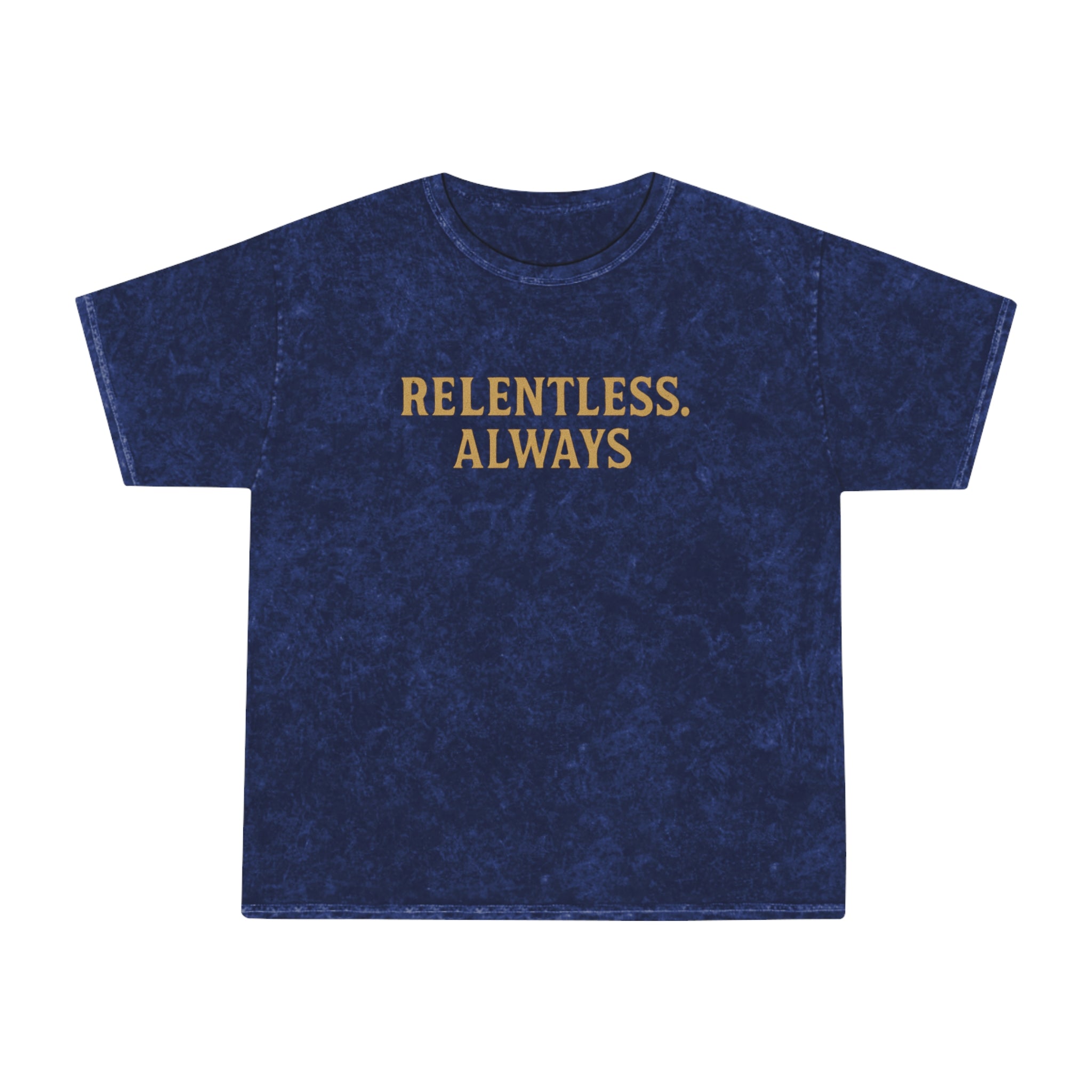 Relentless. Always. Unisex Vintage Mineral Wash Tee