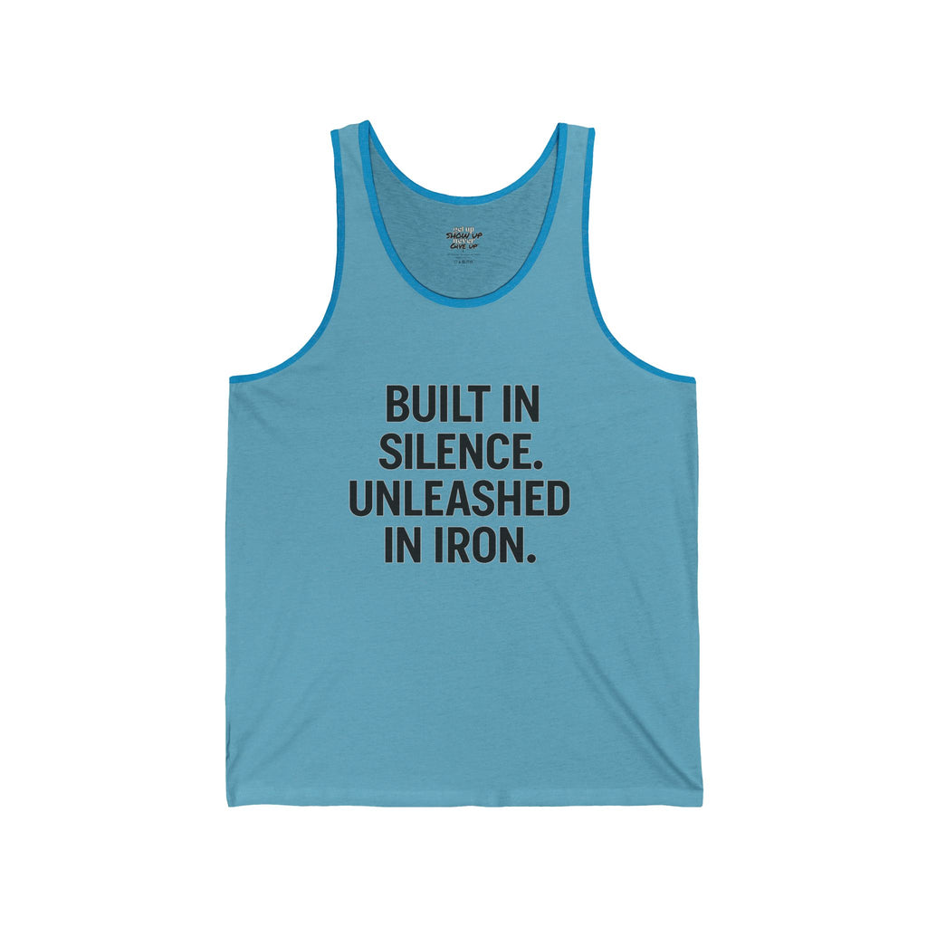 Built in silence unleashed in iron muscle tank