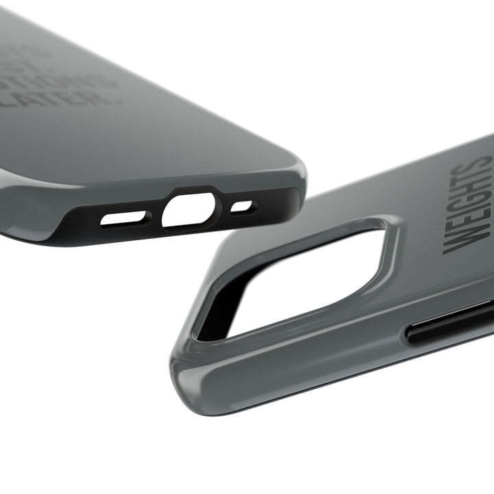 Weights First. Emotions Later. Tough Phone Case