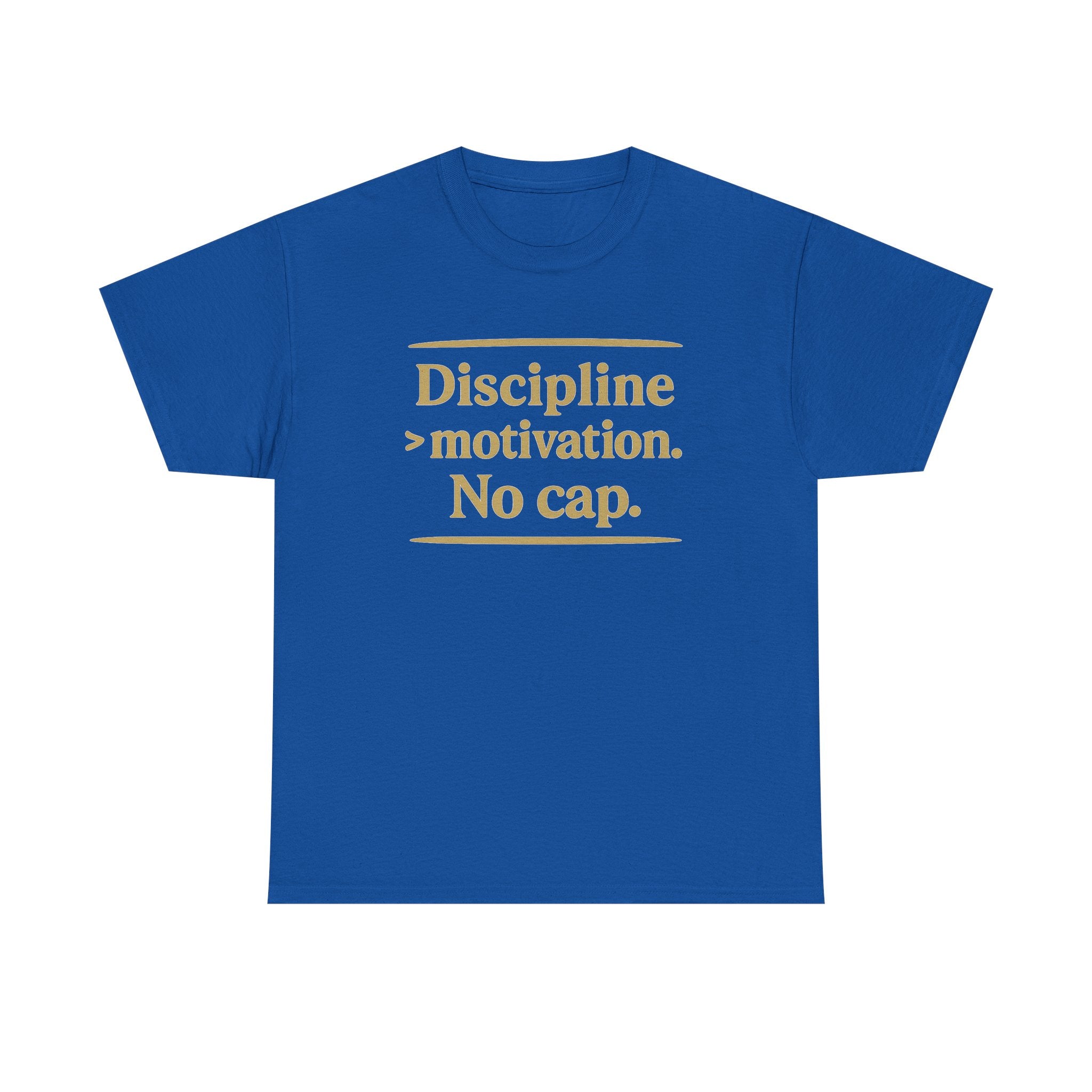 Discipline > Motivation. No Cap. Unisex Heavy Cotton Tee