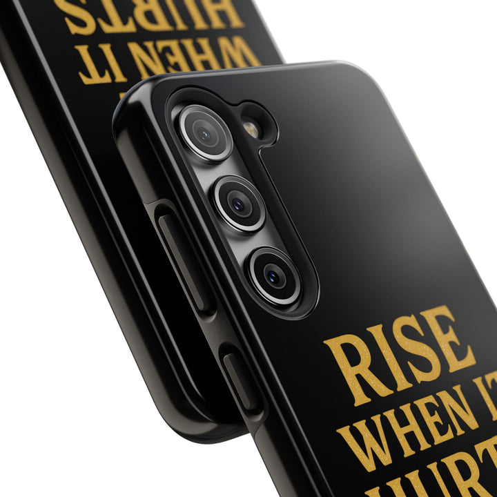 Rise When it Hurts. Tough Phone Case