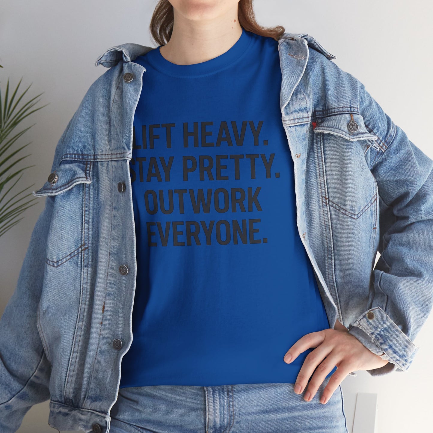 Lift Heavy. Stay Pretty. Outwork Everyone. Unisex Heavy Cotton Tee
