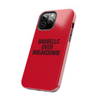 Barbells Over Breakdown. Tough Phone Case