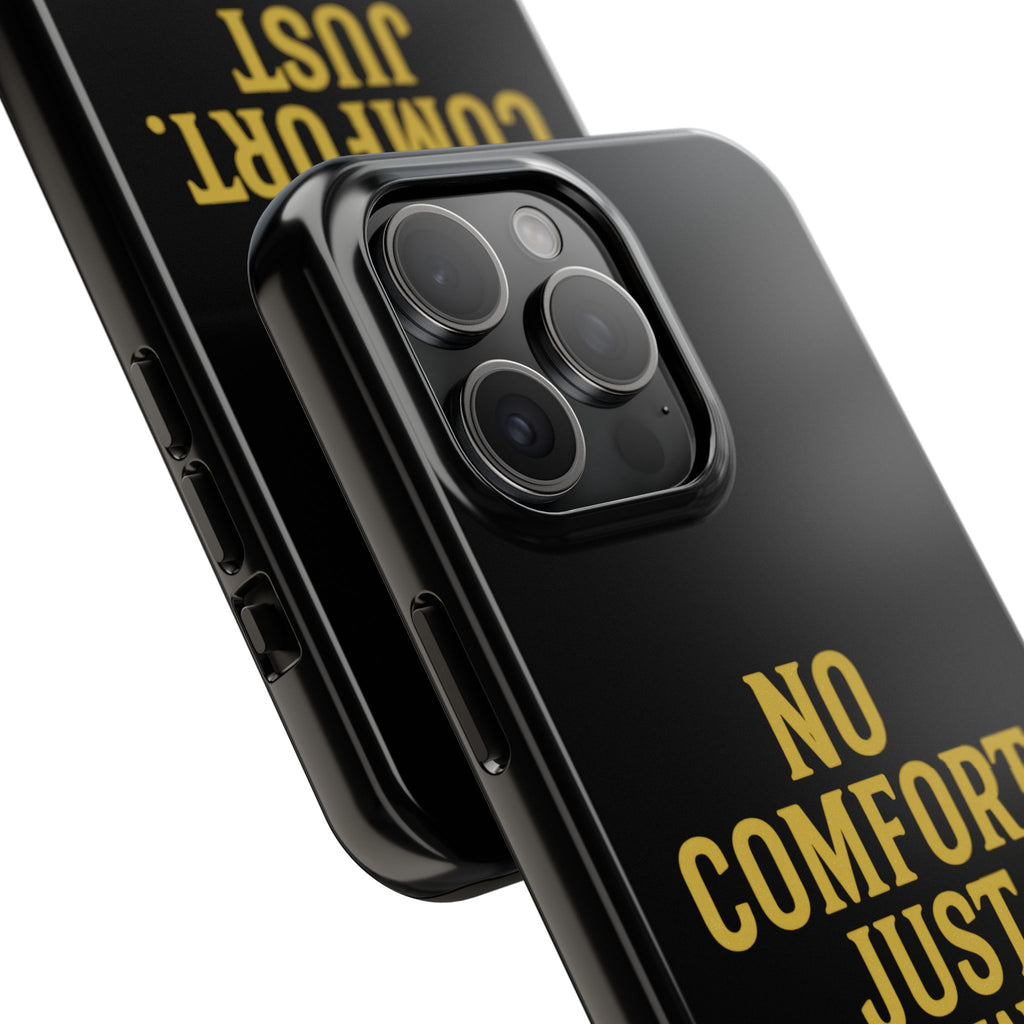 No Comfort. Just Growth.  Tough Phone Case