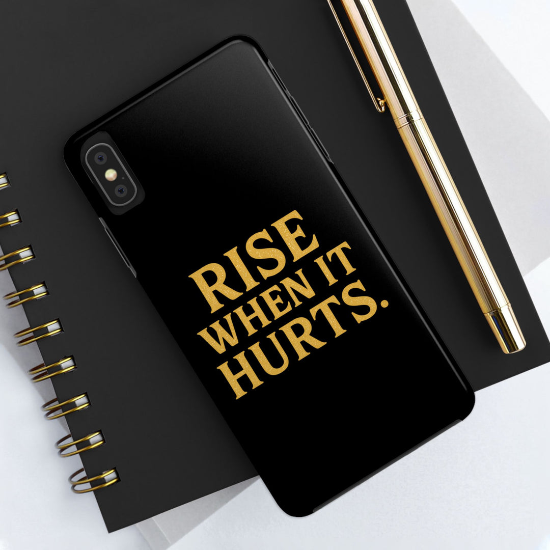 Rise When it Hurts. Tough Phone Case