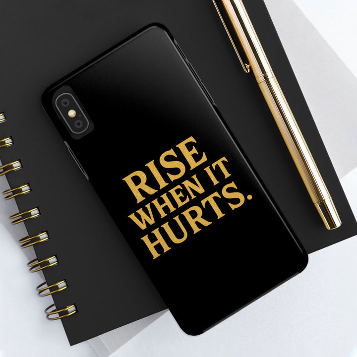 Rise When it Hurts. Tough Phone Case