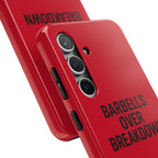 Barbells Over Breakdown. Tough Phone Case