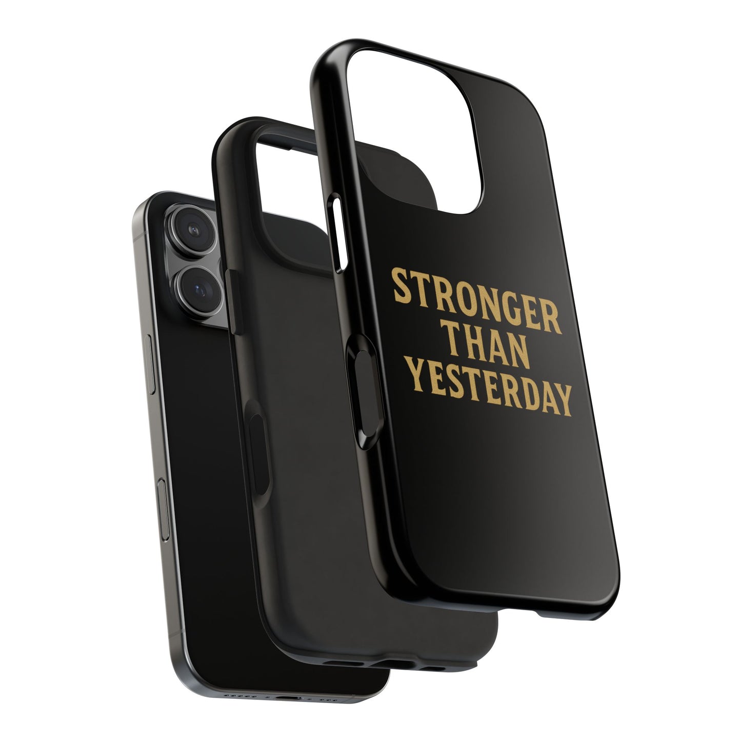 Stronger Than Yesterday. Tough Phone Case
