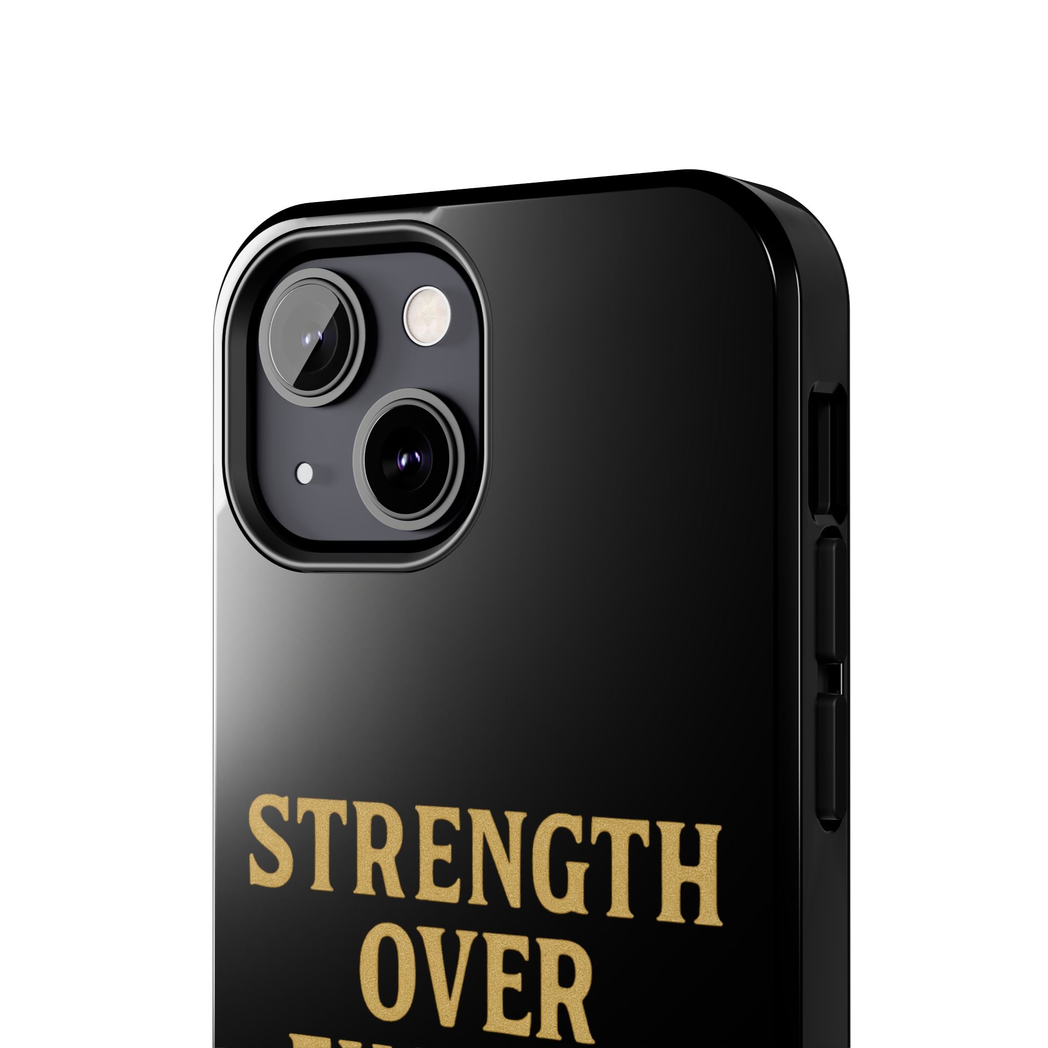 Strength Over Excuses. Tough Phone Case