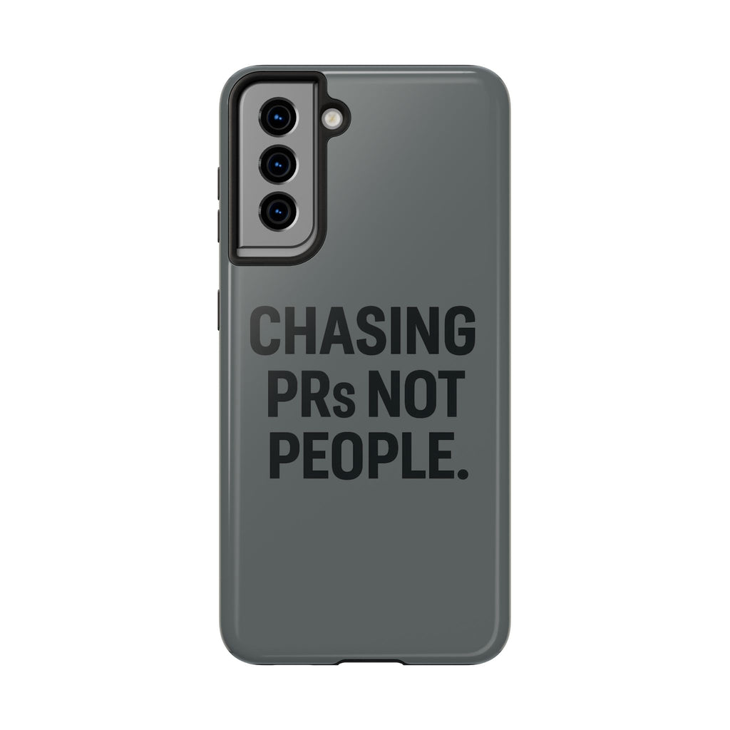 Chasing PRs Not People. Tough Phone Case