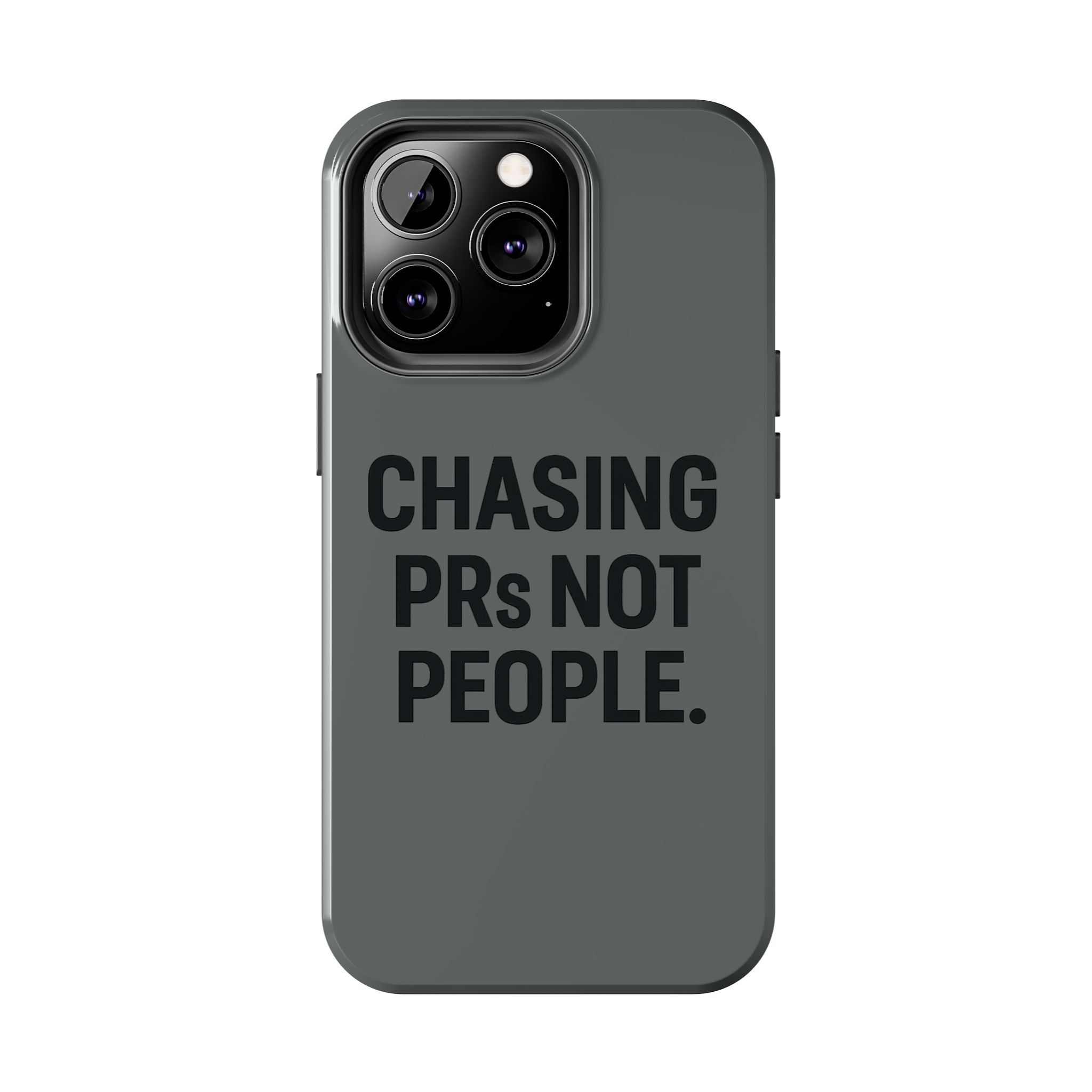 Chasing PRs Not People. Tough Phone Case