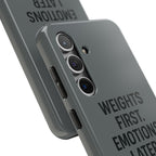 Weights First. Emotions Later. Tough Phone Case
