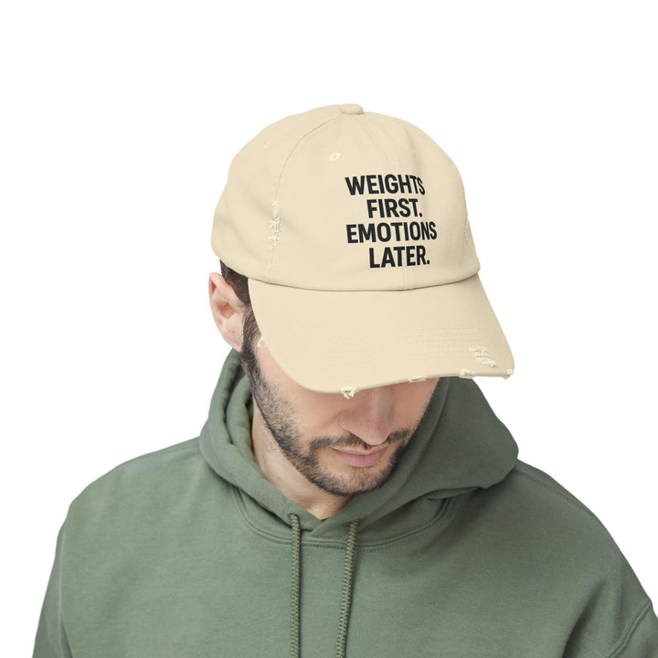 Weights First. Emotions Later : Unisex Distressed Cap