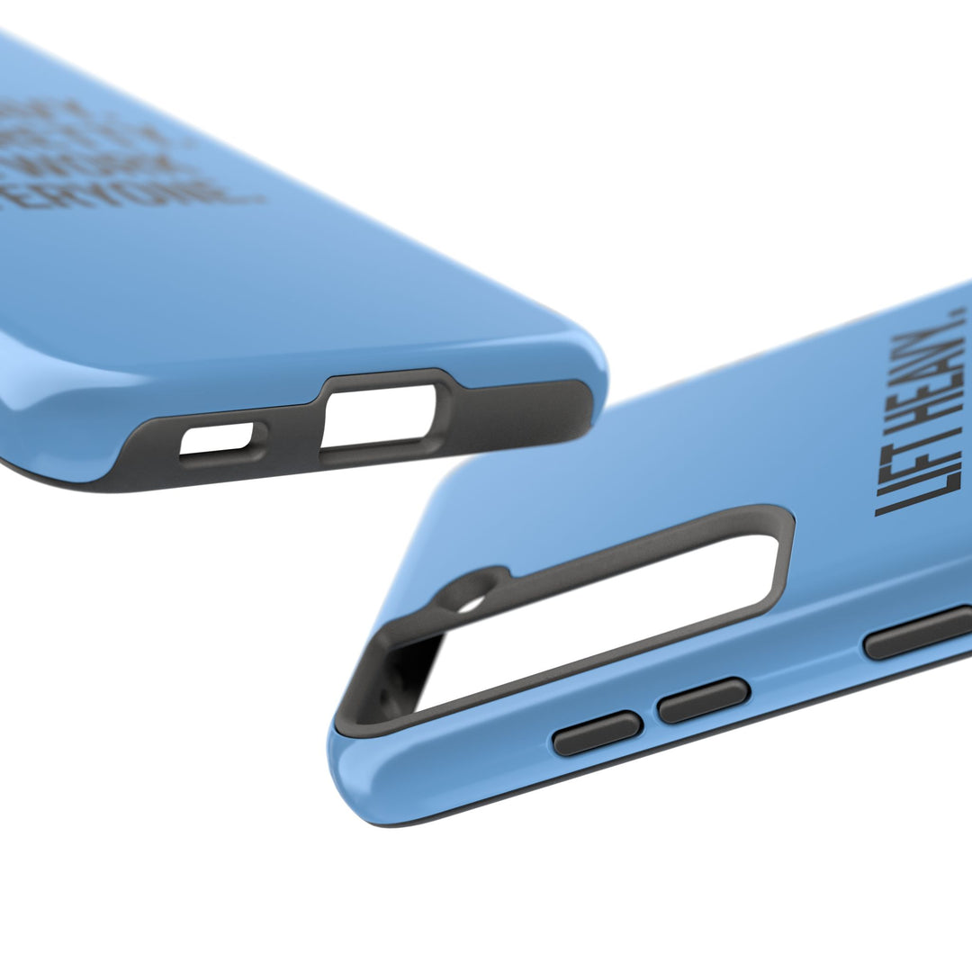 Lift Heavy. Stay Pretty. OutWork Everyone. Tough Phone Case