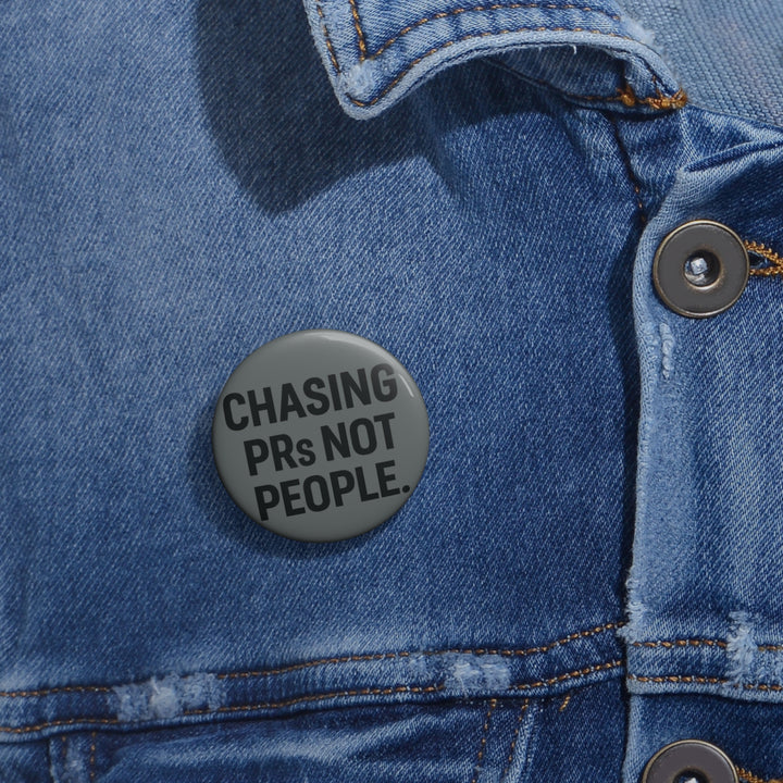Chasing PRs Not People Pin Buttons